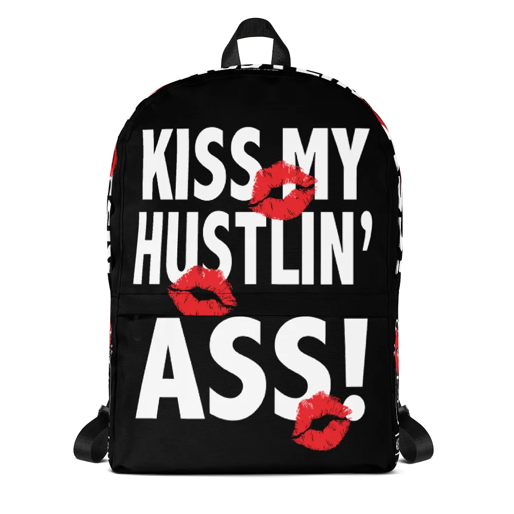 Kiss My Hustlin' A** - (Black) Laptop Backpack